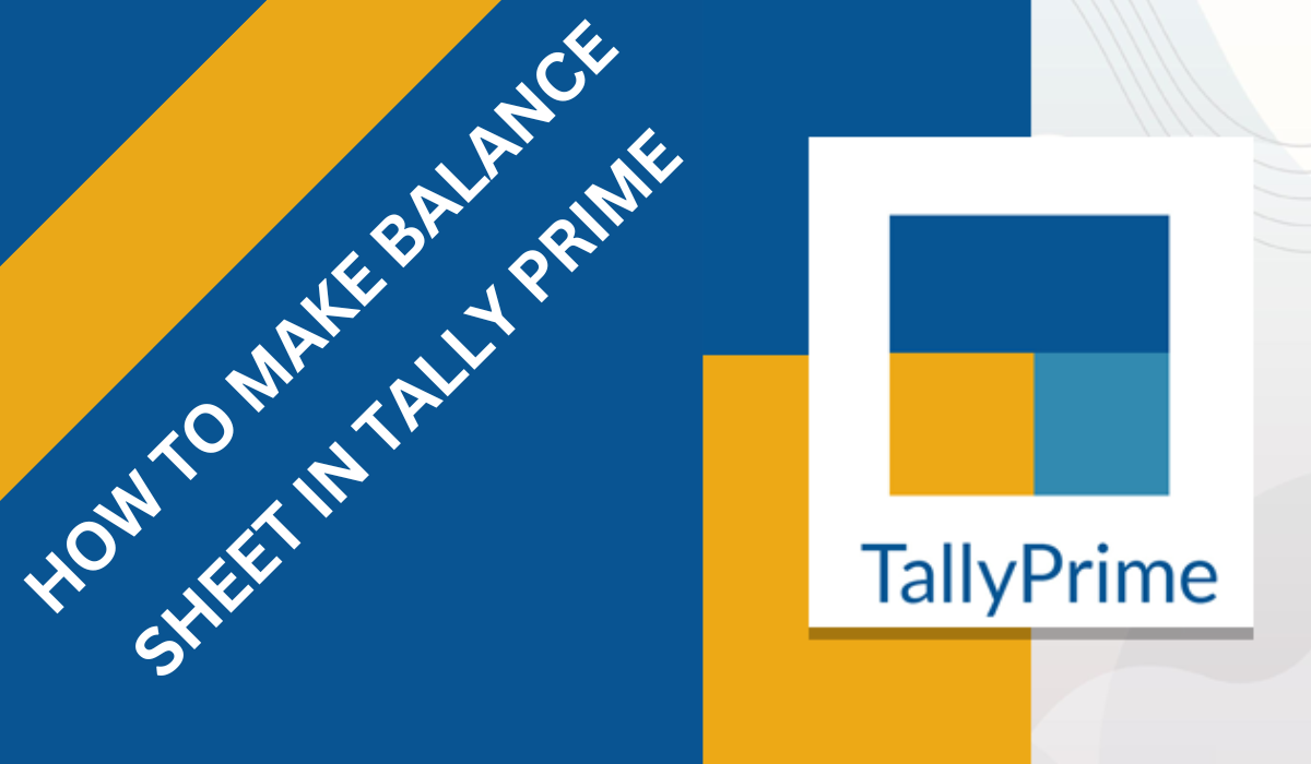 HOW TO MAKE BALANCE SHEET IN TALLY PRIME TIMES OF LIBRARY